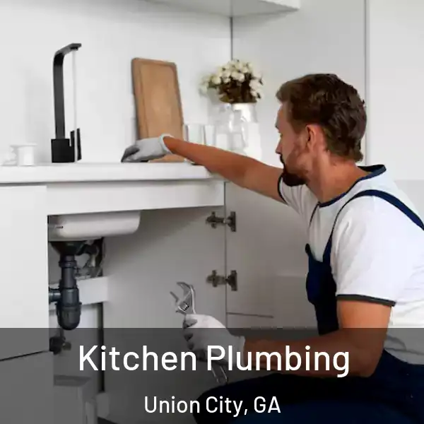  Kitchen Plumbing Union City, GA