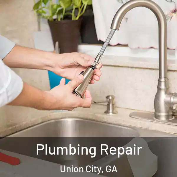  Plumbing Repair Union City, GA