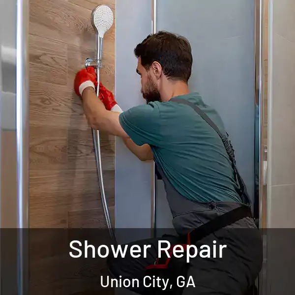  Shower Repair Union City, GA
