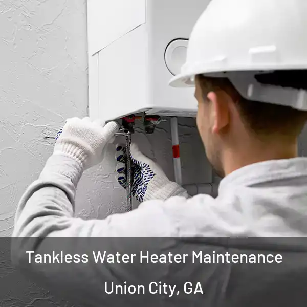  Tankless Water Heater Maintenance Union City, GA