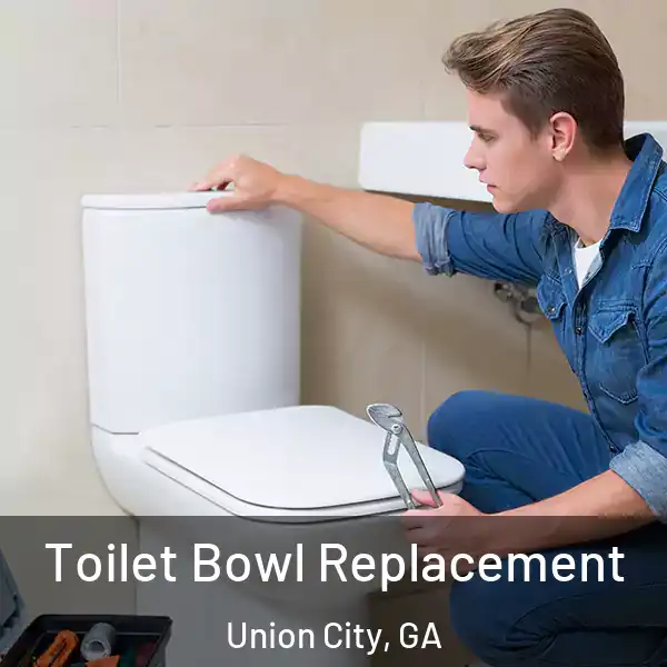  Toilet Bowl Replacement Union City, GA